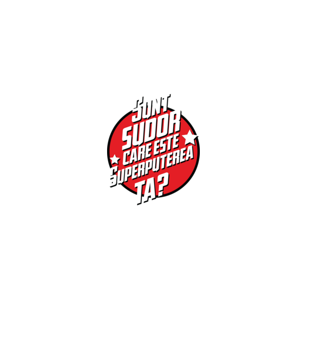 sunt sudor, care este superputerea ta? model roșu pe tricou