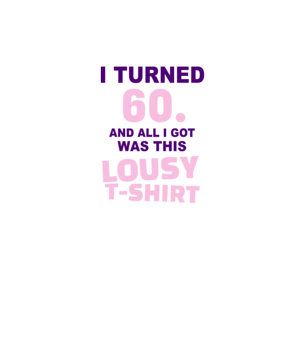 Lousy T-shirt 60 model roz neon pe tricou