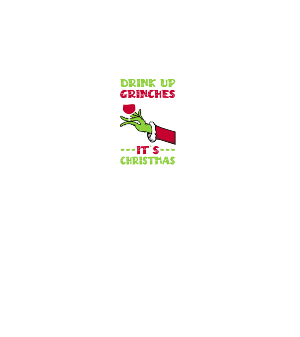 Drink up grinches it's christmas model gri pe tricou