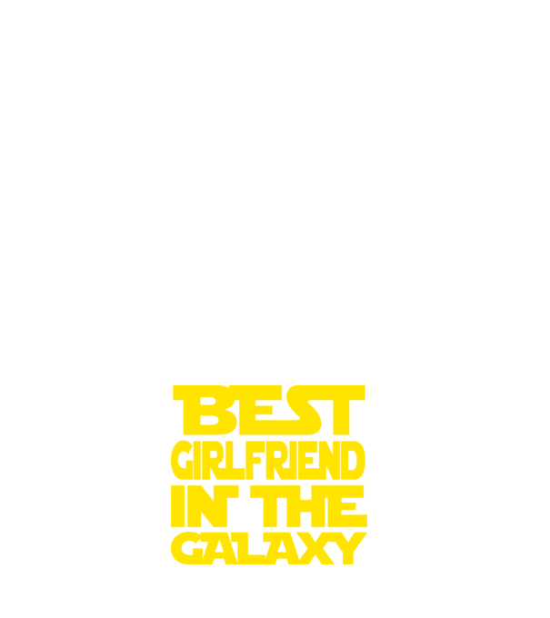 best girlfriend in the galaxy model negru pe tricou