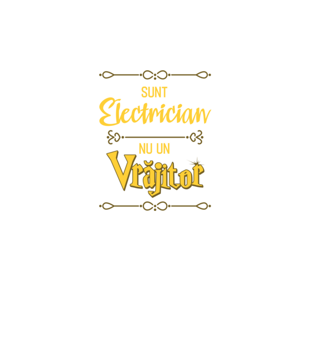 Sunt electrician, nu un vrăjitor model negru pe tricou