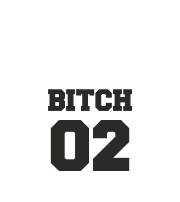 Bitch 02 model alb pe tricou