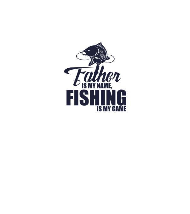 Father is my name, fishing is my game model alb pe tricou