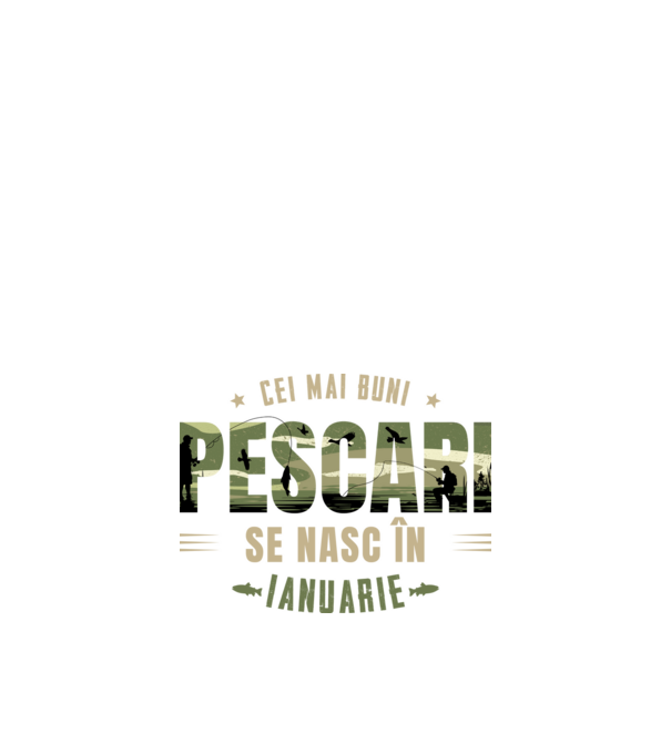 Cei mai buni pescari se nasc în ianuarie model alb pe tricou