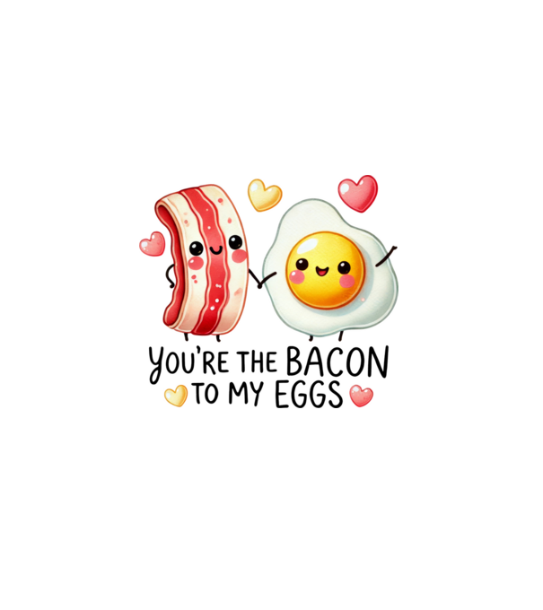 Bacon to my Eggs model alb pe tricou