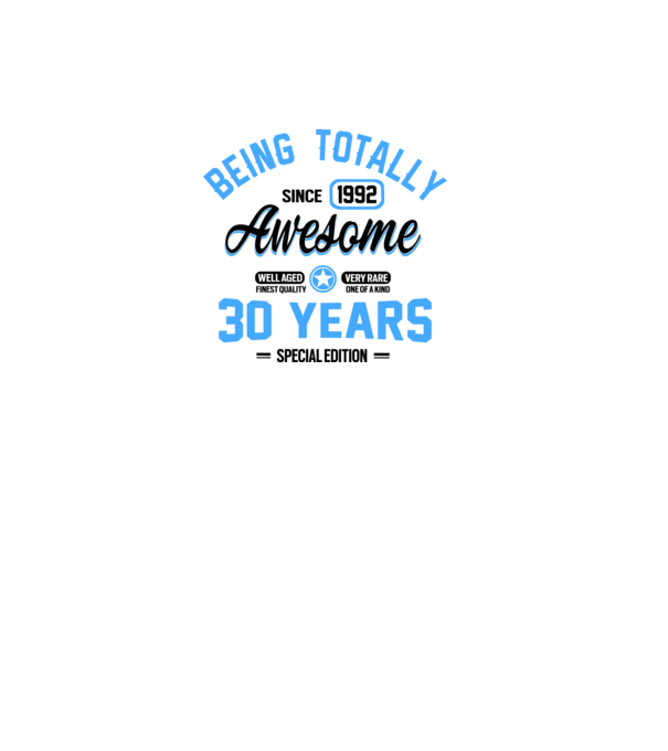 30 years of being totally awesome model alb pe tricou
