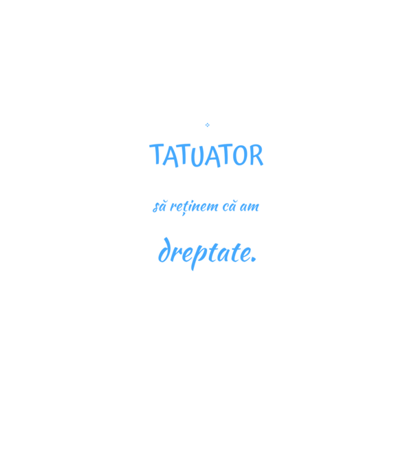 sunt tatuator, pentru a economisi timp, să reținem că am întotdeauna dreptate model negru pe tricou