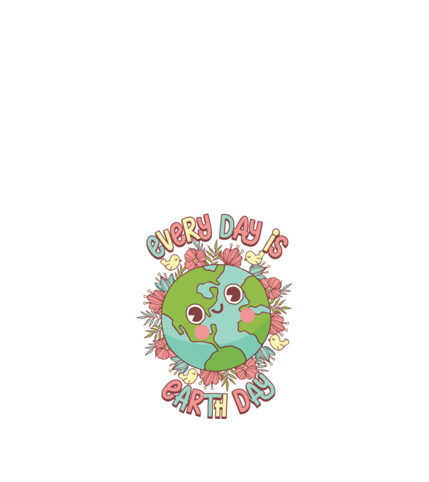 Every day is earth day cute model alb pe tricou
