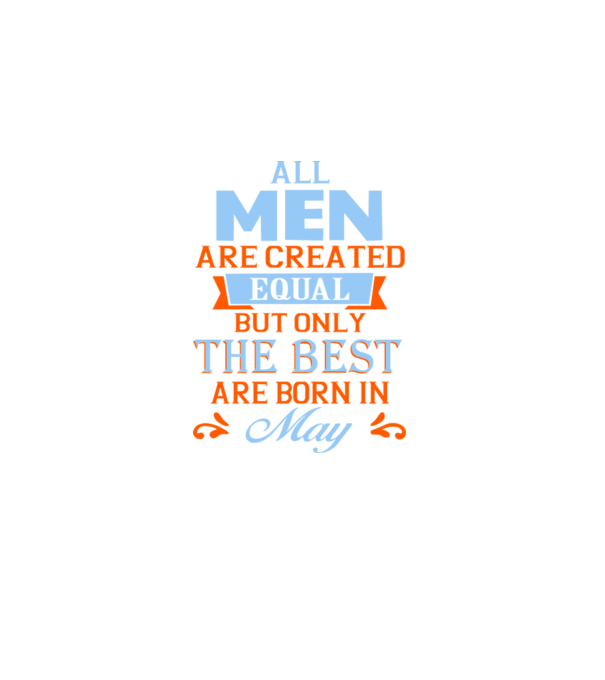 All men created equal but only the beat are born in may model negru pe tricou