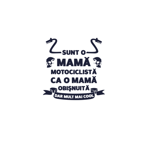 sunt o mamă motociclistă, ca o mamă obișnuită, dar mult mai cool model alb pe tricou