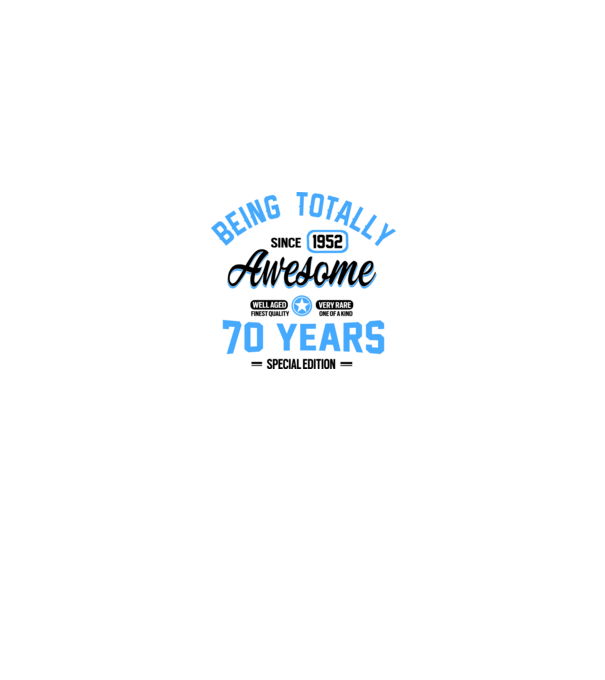 70 years of being totally awesome model alb pe tricou
