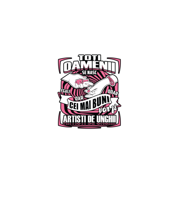 Toți oamenii - se nasc egali dar doar cei mai buni vor fi artiști de unghii model negru pe tricou