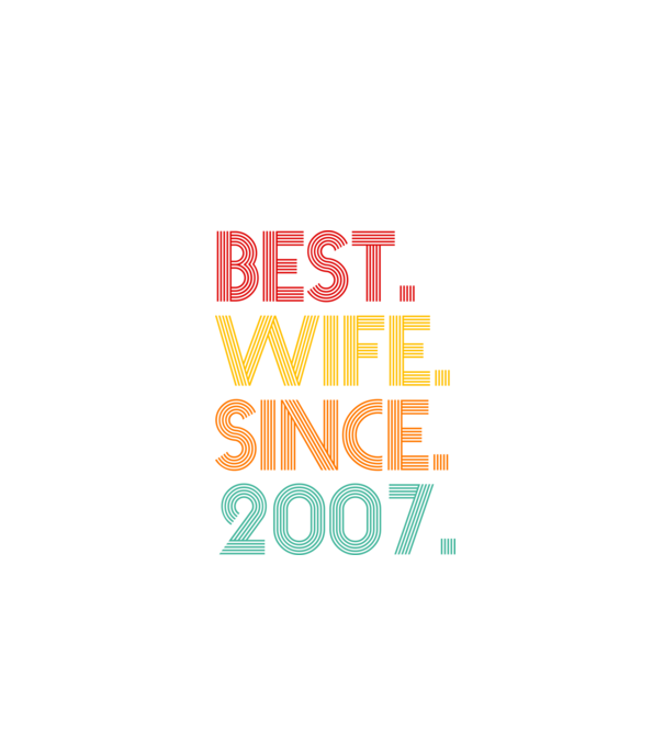 best wife since 2007 retro model negru pe tricou