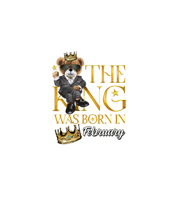 The king was born int FEBRUARY model negru pe tricou
