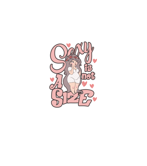 Sexy is not a size cutie model alb pe tricou