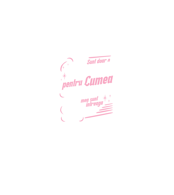Sunt doar o mamă pentru lumea din jur, dar pentru familia mea sunt întreaga lume! model negru pe tricou