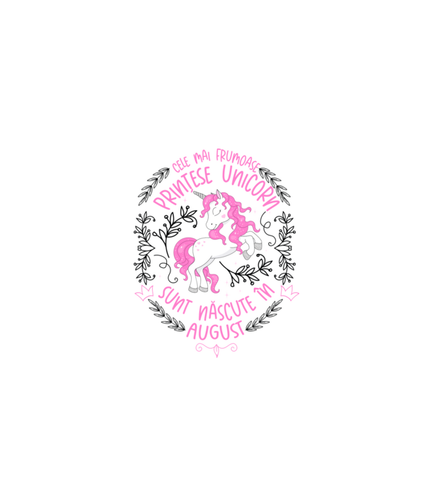 Cele mai frumoase prințese unicorn sunt născute în August model alb pe tricou