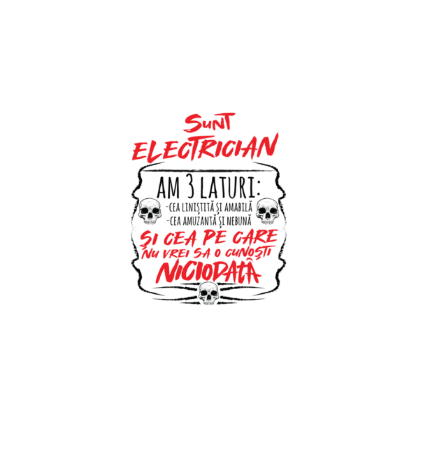 sunt electrician am 3 laturi model alb pe tricou