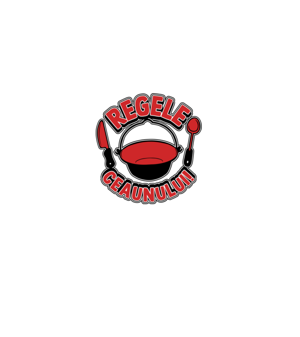 Regele - ceaunului! model alb pe tricou