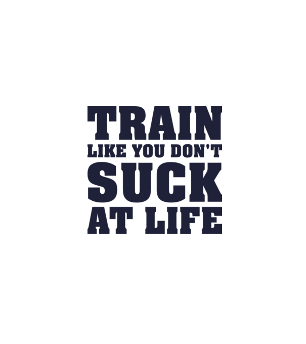 Train like you dont suck at life model gri pe tricou