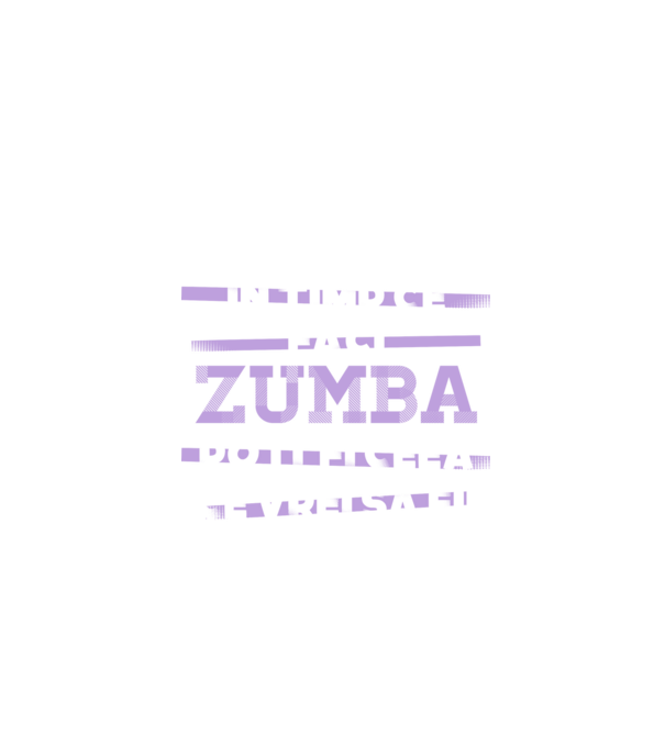 în timp ce faci zumba poți fi ceea ce vrei să fii - în acel moment model negru pe tricou