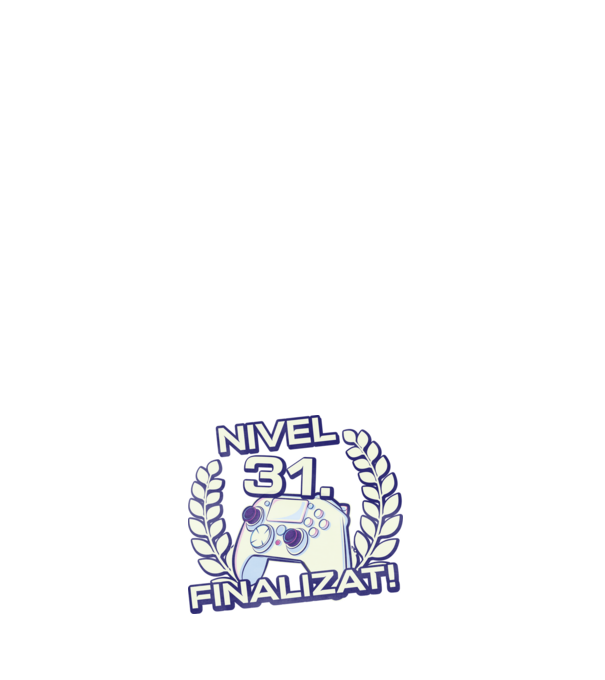 Nivel 31 finalizat! model negru pe tricou