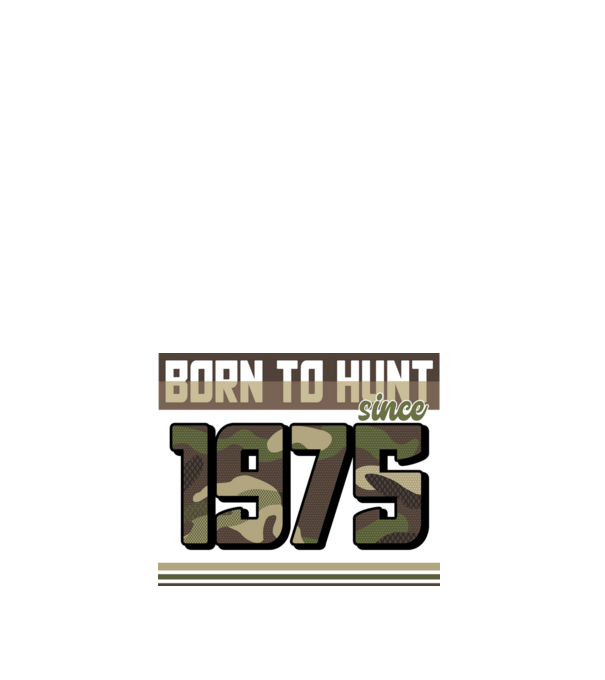 Born to hunt since 1975 model alb pe tricou