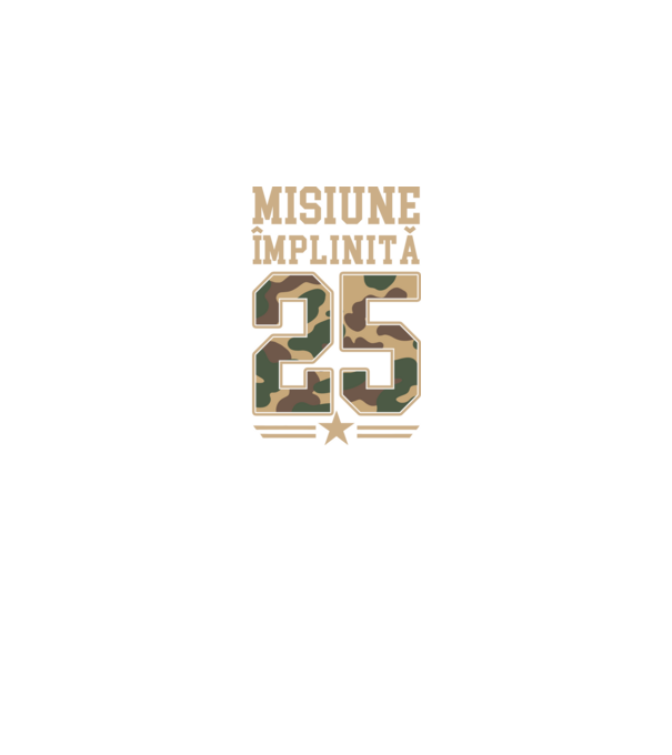 Misiune împlinită 25 model negru pe tricou