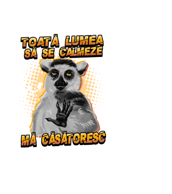 toată lumea - să se calmeze - mă căsătoresc model negru pe tricou