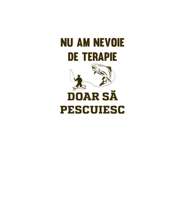 Nu am nevoie de terapie, doar să pescuiesc model gri pe tricou