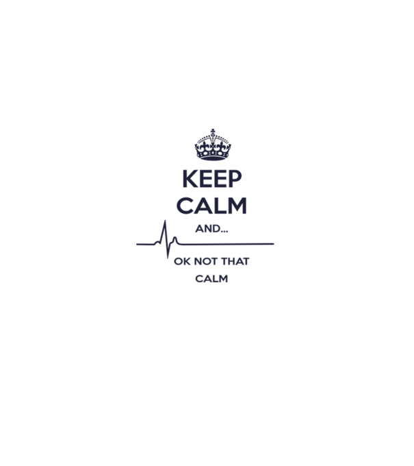 Keep calm and... Ok not that calm model alb pe tricou