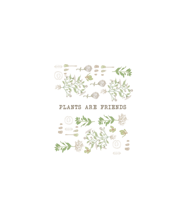 Plants are friends model alb pe tricou
