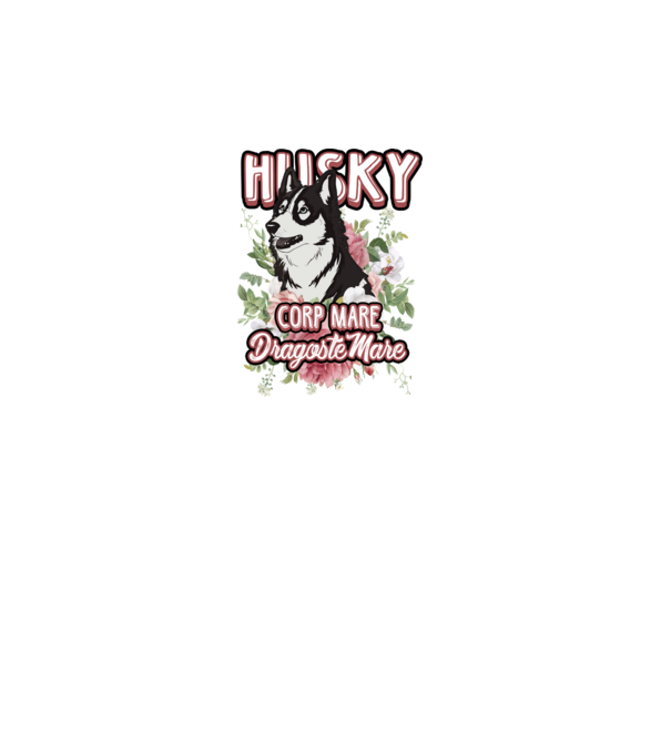 husky - corp mare, dragoste mare model alb pe tricou