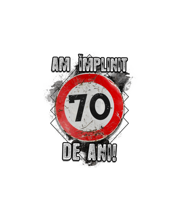 Am împlinit 70 de ani! model alb pe tricou