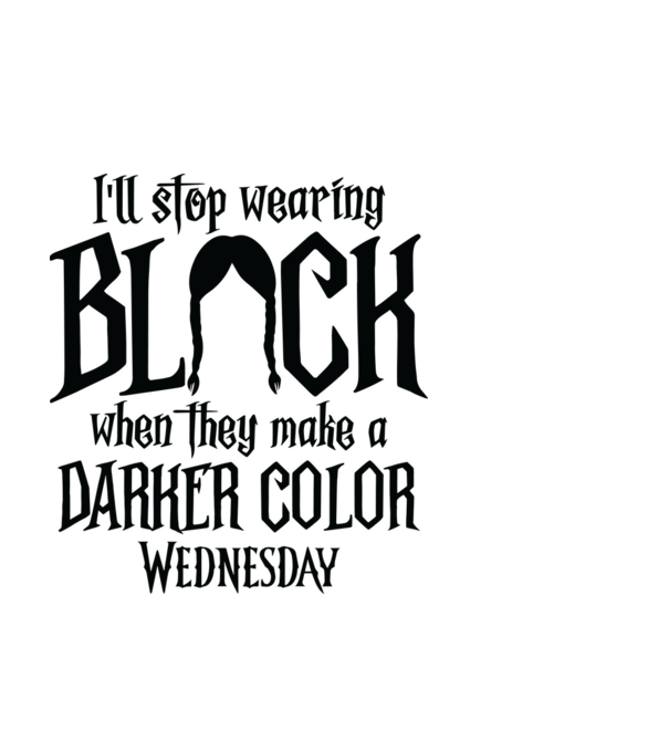  ill stop wearing black model alb pe tricou