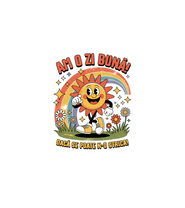 Am o zi bună! model alb pe tricou
