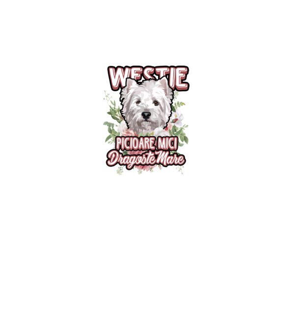 Westie picioare mici dragoste mare model alb pe tricou