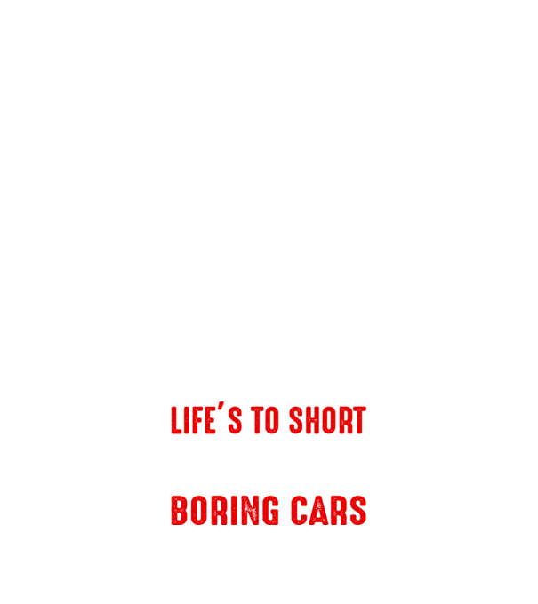 Life is too short to drive boring cars model negru pe tricou