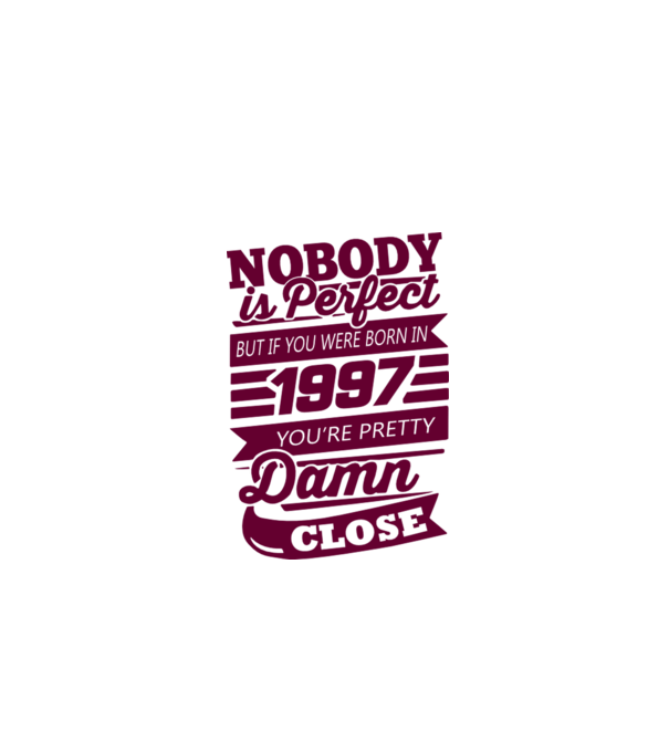 Nobody is perfecct - Born in 1997 model gri pe tricou