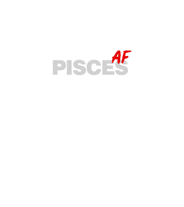 PISCES as fuck model negru pe tricou