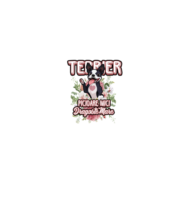 terrier : picioare mici dragoste mare model alb pe tricou