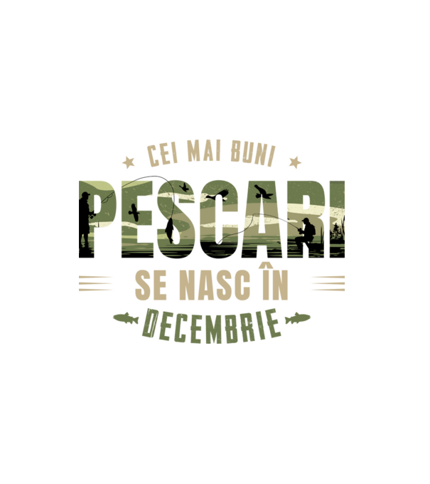 Cei mai buni pescari se nasc în decembrie model alb pe tricou