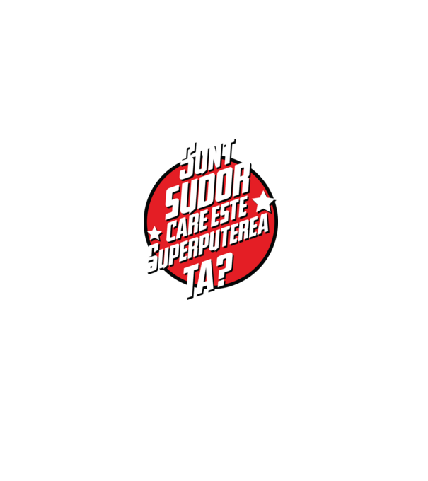 sunt sudor, care este superputerea ta? model roșu pe tricou