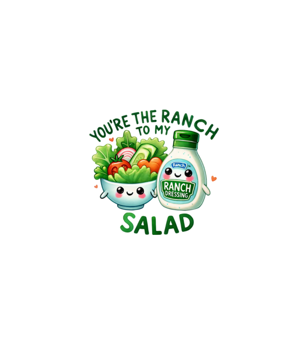 Ranch to my Salad model alb pe tricou