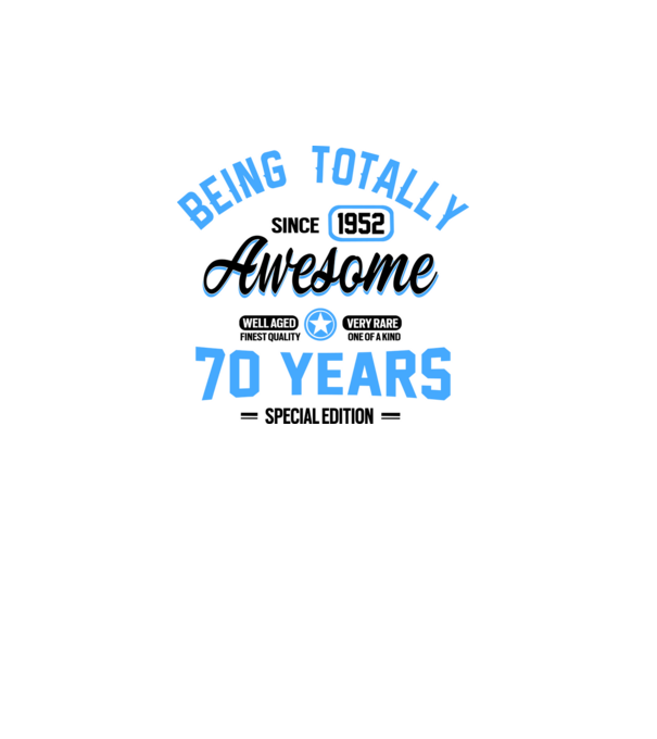 70 years of being totally awesome model alb pe tricou