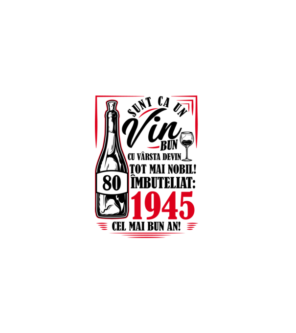 Un Vin Bun 1945 - Alb model alb pe tricou