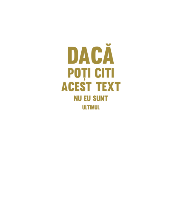 Dacă poți citi acest text, nu eu sunt ultimul model alb pe tricou