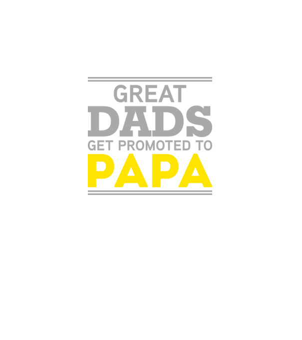 Great dads get promoted to papa model negru pe tricou