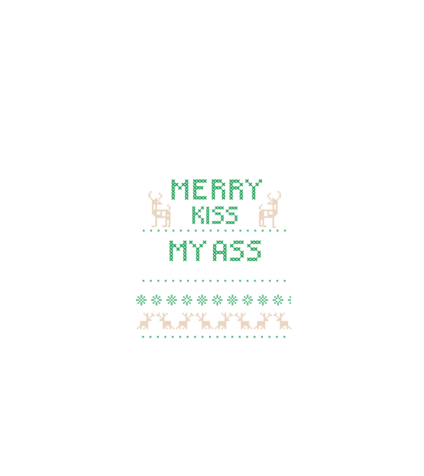 Merry kiss my ass ugly sweater model negru pe tricou