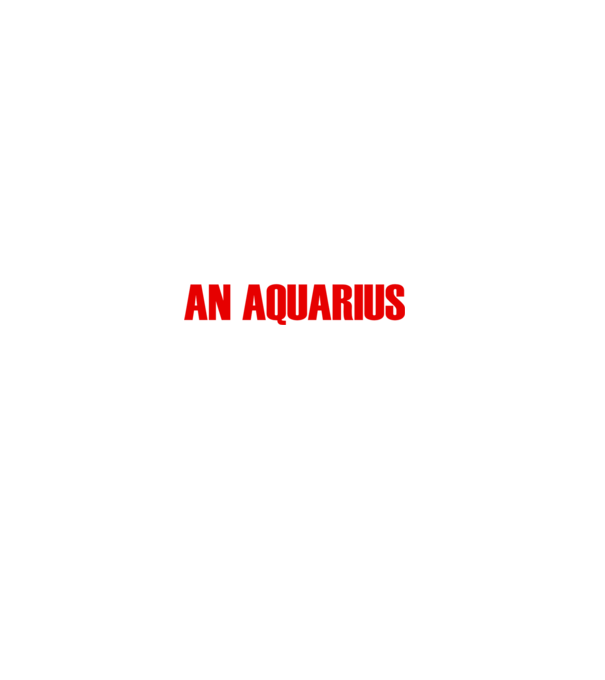 Piss of an AQUARIUS model negru pe tricou